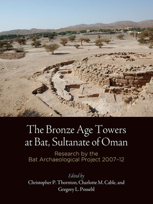 cover image of The Bronze Age Towers at Bat, Sultanate of Oman